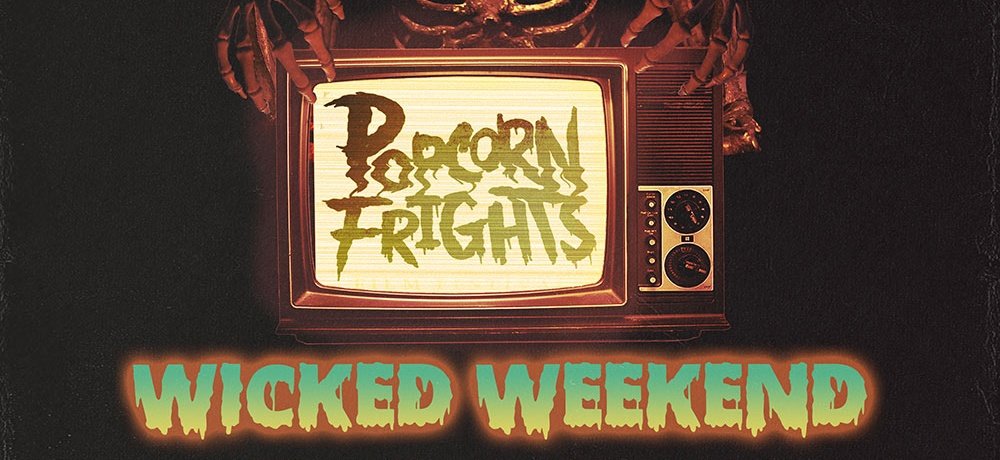 Popcorn Frights anuncia el evento virtual WICKED WEEKEND para el fin de semana de Halloween