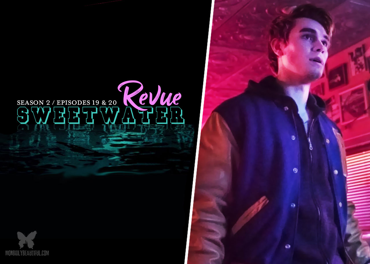 The Sweetwater Revue: Riverdale 2 × 19 y 2 × 20