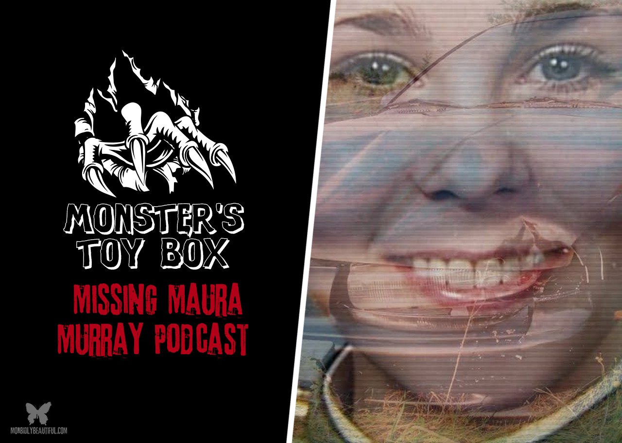 Monster's Toy Box: Missing Maura Murray Podcast