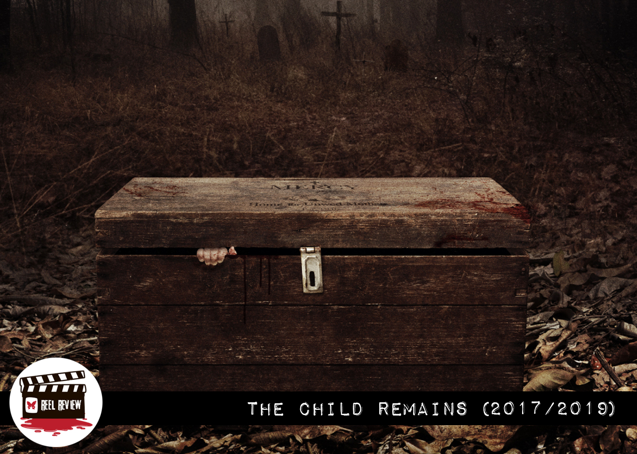 Reel Review: The Child Remains (2017/2019)